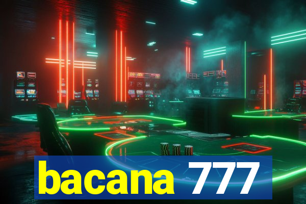 bacana 777